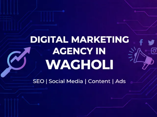 Digital Marketing Agency in Wagholi, Pune
